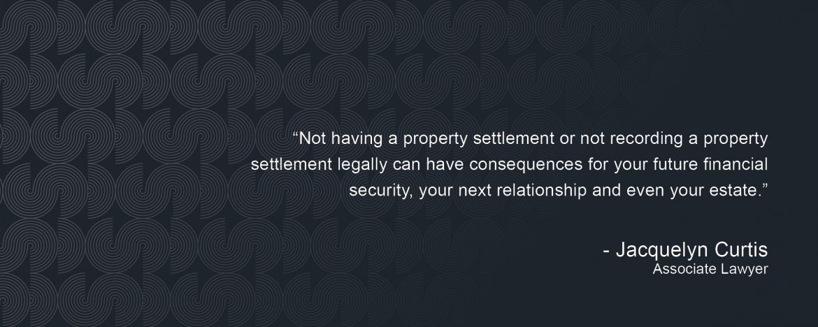 The Risks of Informal Property Settlements