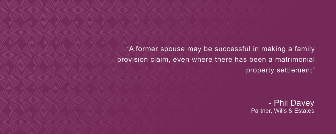 A Second Bite of the Cherry – Family Provision Claims by Former Spouses