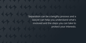 See a lawyer before separation - DDCS Lawyers