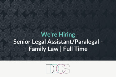 Position Available: Senior Legal Assistant/Paralegal – Family Law | Full Time