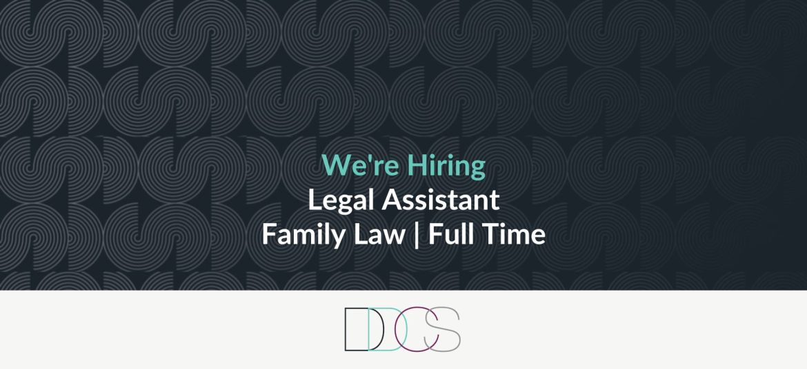 New Legal Assistant Position Available | Family Law
